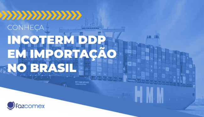 Incoterm DDP em importação no Brasil