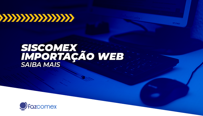 Siscomex Importação Web