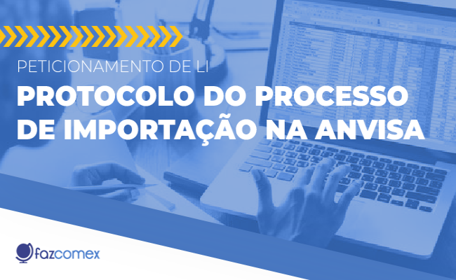 Protocolo do processo de importação na Anvisa