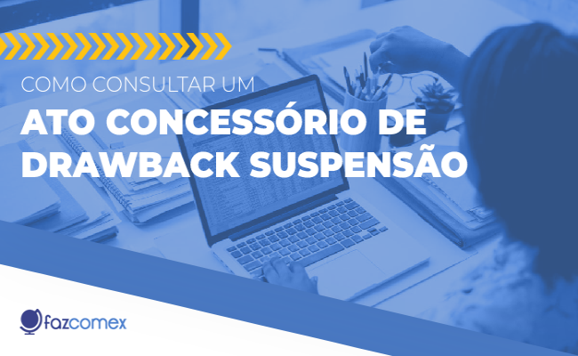 consultar Ato Concessório de Drawback Isenção