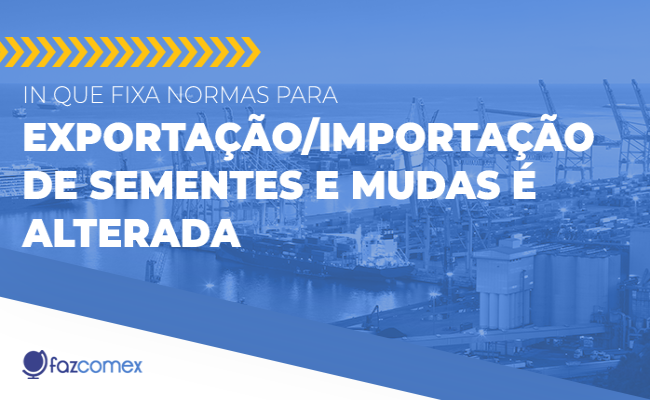 normas exportação/importação sementes