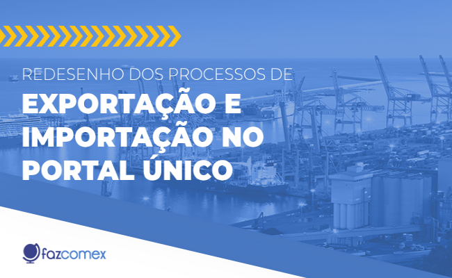 Redesenho processos exportação importação Portal Único