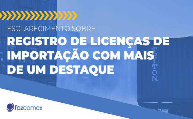 registro licenças importação com mais de um destaque