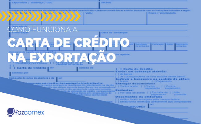 Conheça mais sobre como funciona Carta de Crédito na Exportação