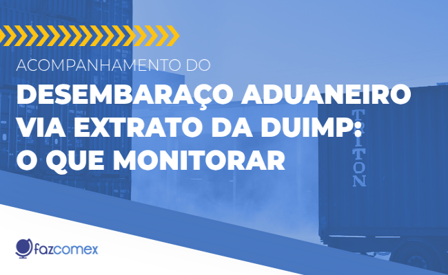 desembaraço aduaneiro via Extrato da DUIMP