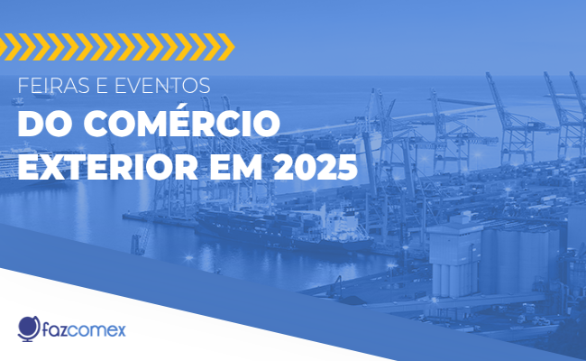 Feiras e eventos do Comércio Exterior em 2025