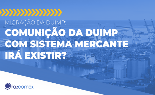 DUIMP comunicação com sistema Mercante