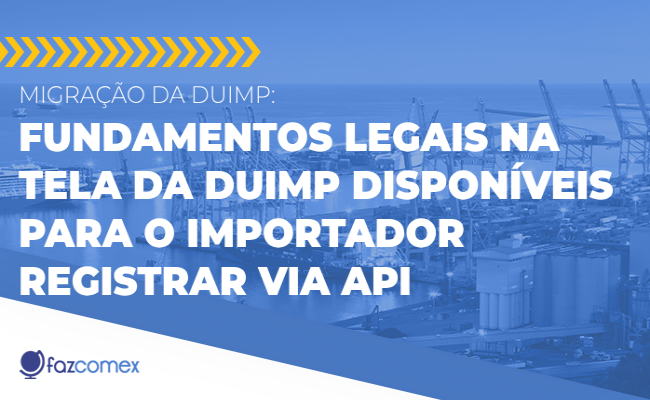 DUIMP Fundamentos Legais