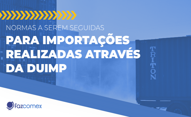 Importações realizadas através da DUIMP