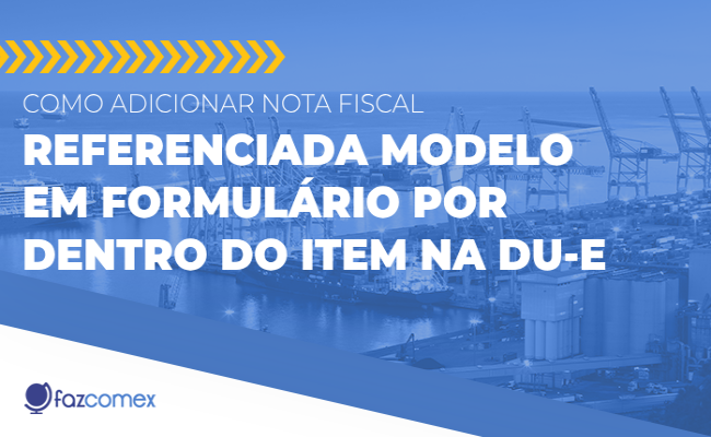 Nota Fiscal Referenciada item na DU-E