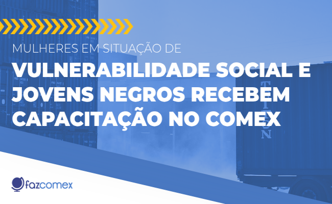 Capacitação no comércio exterior mulheres e jovens negros: entenda