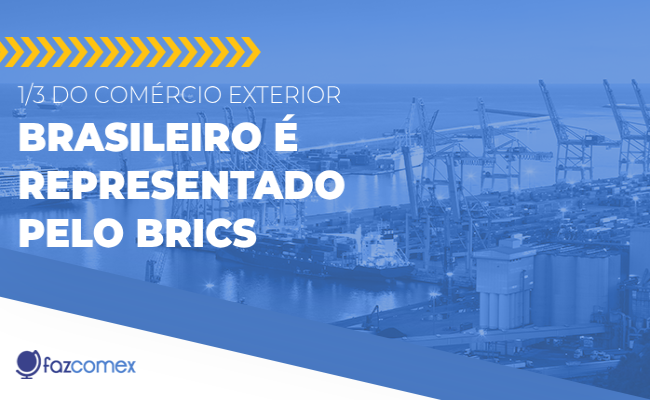 1/3 do comércio exterior brasileiro é representado pelo Brics, veja mais