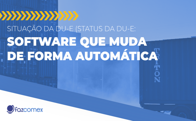Saiba como mudar de forma automática a Situação da DU-E