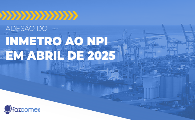 Saiba mais a respeito da adesão do INMETRO ao NPI em abril de 2025
