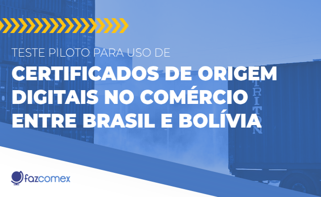 Certificados de Origem Digitais (COD) Brasil e Bolívia