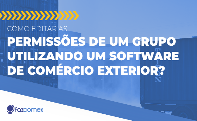 Editar as permissões de um grupo utilizando um software de comércio exterior