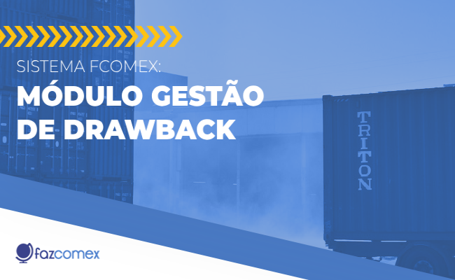 Sistema FComex Módulo Drawback