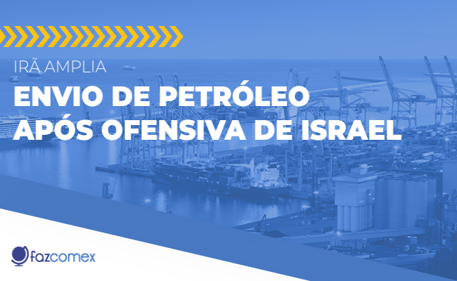 Irã amplia envio de petróleo após ofensiva de Israel, veja o impacto no comex