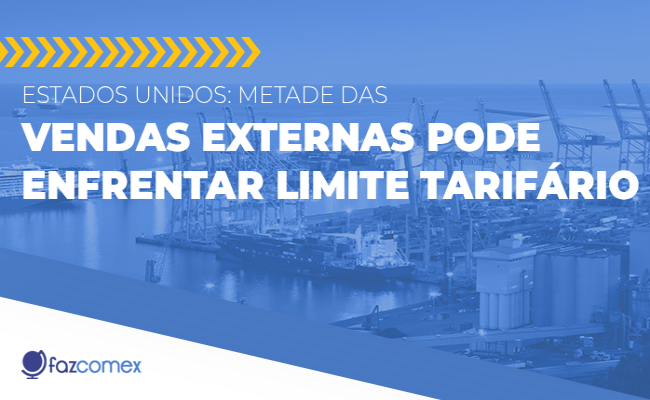 Estados Unidos: metade das vendas externas pode enfrentar limite tarifário