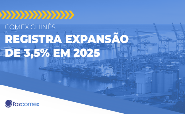 Comex chinês registra expansão de 3,5% em 2025, Confira os impactos no comércio exterior
