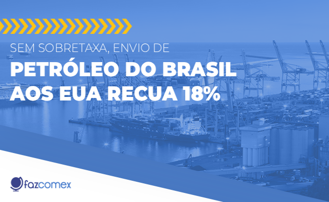Sem sobretaxa, envio de petróleo do Brasil aos EUA recua 18%. Saiba mais sobre