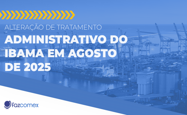 Veja mais sobre a alteração de Tratamento Administrativo do Ibama em agosto de 2025