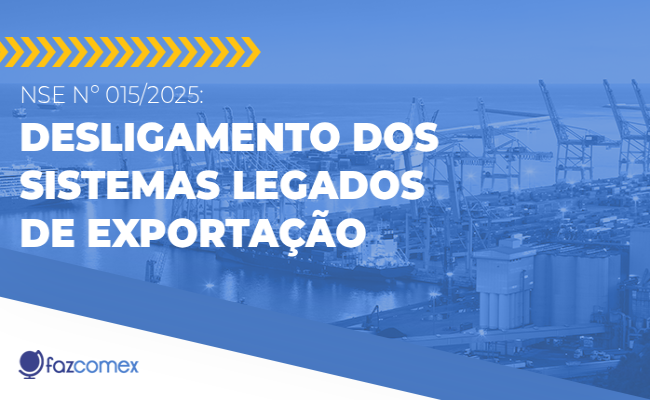 Veja mais a respeito do desligamento dos sistemas legados de exportação