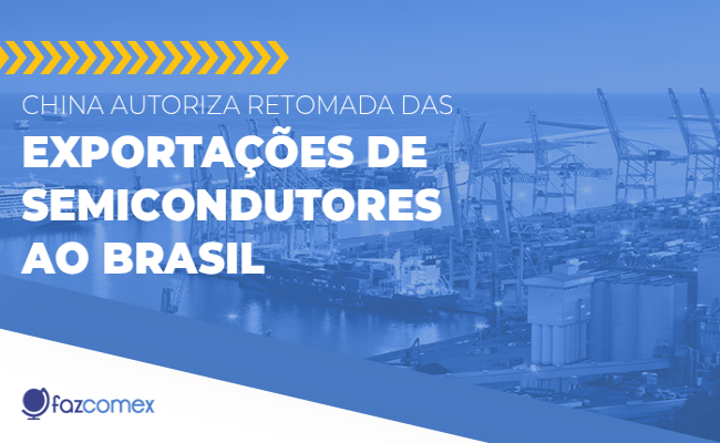 China autoriza retomada das exportações de semicondutores ao Brasil. Veja mais
