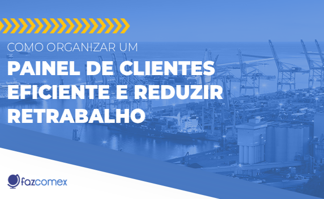 Veja como organizar um painel de clientes eficiente e reduzir retrabalho
