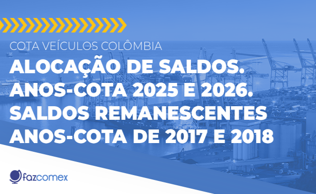 Cota Veículos Colômbia. Alocação de Saldos. Anos-cota 2025 e 2026. Saldos remanescentes
