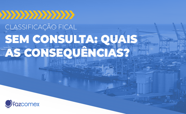 Classificação Fiscal sem consulta. Veja quais as consequências

