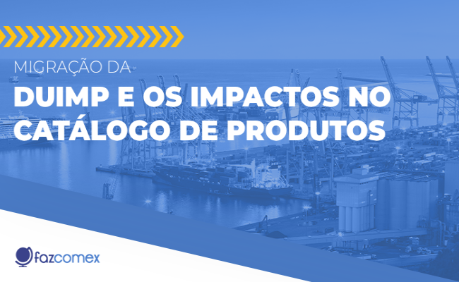 Migração da Duimp e os impactos no Catálogo de Produtos. Saiba como se dará essa etapa 