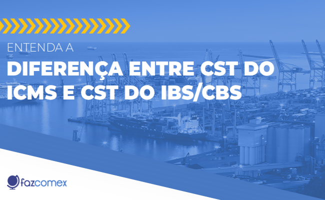 Entenda a Diferença Entre CST do ICMS e CST do IBS/CBS e os impactos da Reforma Tributária