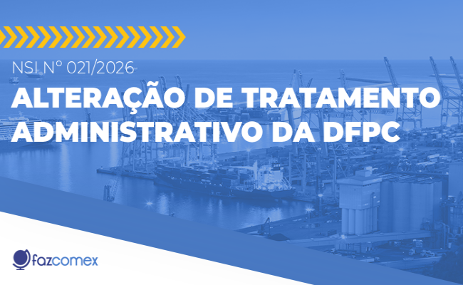Alteração de tratamento administrativo da DFPC - NSI nº 021/2026. Os impactos dentro NPI