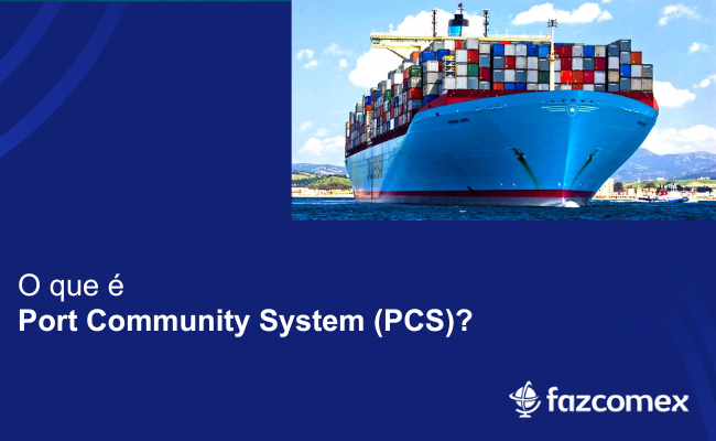 Port Community System (PCS). Saiba o que é e como funciona dentro do comex
