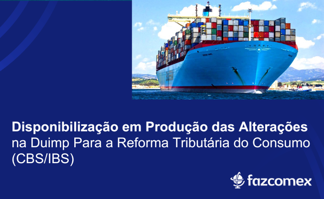 Disponibilização em produção das alterações na Duimp: Reforma Tributária do Consumo CBS/IBS
